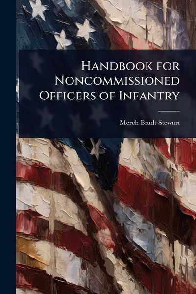 Produktbild: Handbook for Noncommissioned Officers of Infantry
