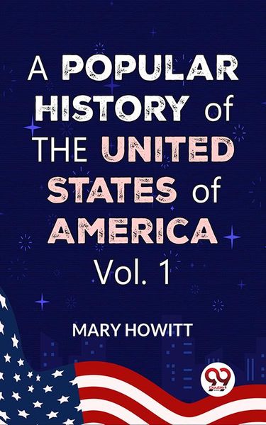 Produktbild: A Popular History Of The United States Of America:from the discovery of the American continent to the present time Vol.1