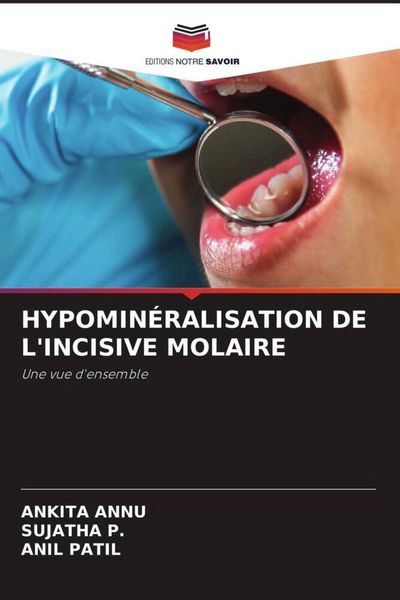 Produktbild: Hypomin&eacute;ralisation De L'incisive Molaire