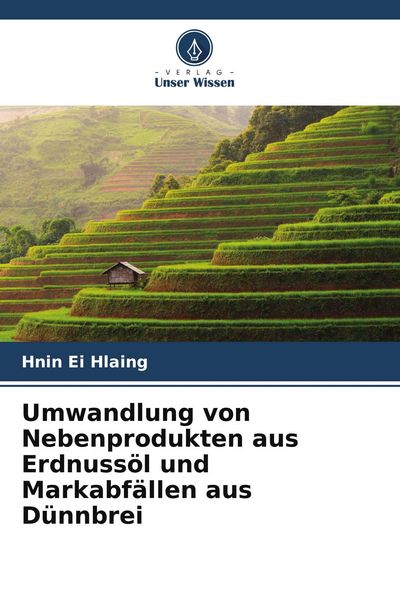 Produktbild: Umwandlung von Nebenprodukten aus Erdnuss&ouml;l und Markabf&auml;llen aus D&uuml;nnbrei