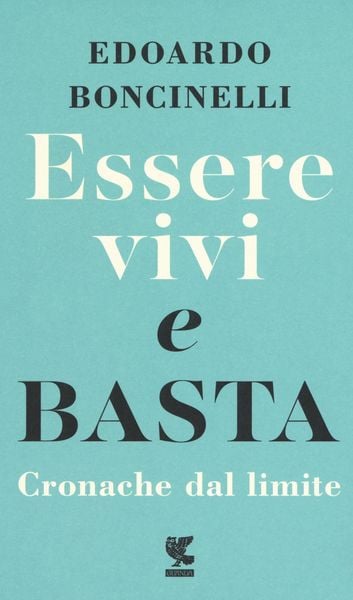 Produktbild: Essere vivi e basta. Cronache dal limite