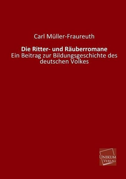 Produktbild: M&uuml;ller-Fraureuth, C: Ritter- und R&auml;uberromane