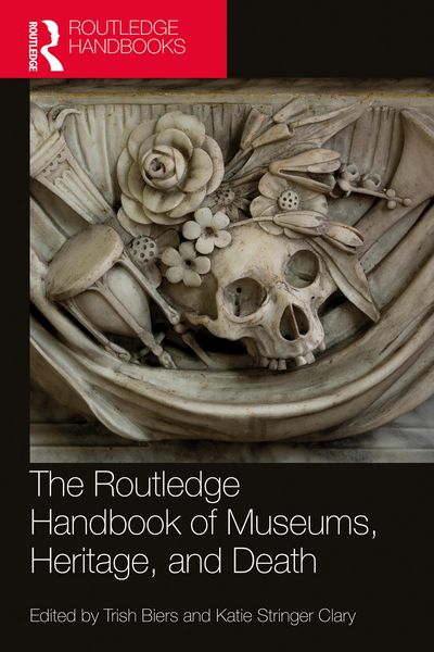 Produktbild: The Routledge Handbook of Museums, Heritage, and Death