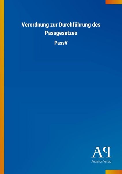 Produktbild: Verordnung zur Durchf&uuml;hrung des Passgesetzes
