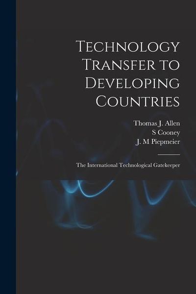 Produktbild: Technology Transfer to Developing Countries: The International Technological Gatekeeper