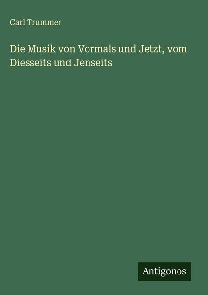 Produktbild: Die Musik von Vormals und Jetzt, vom Diesseits und Jenseits