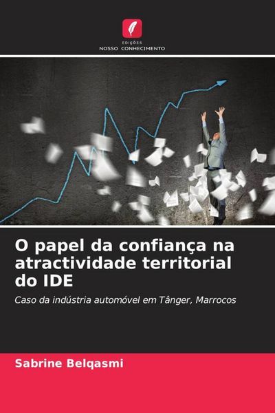 Produktbild: O papel da confian&ccedil;a na atractividade territorial do IDE
