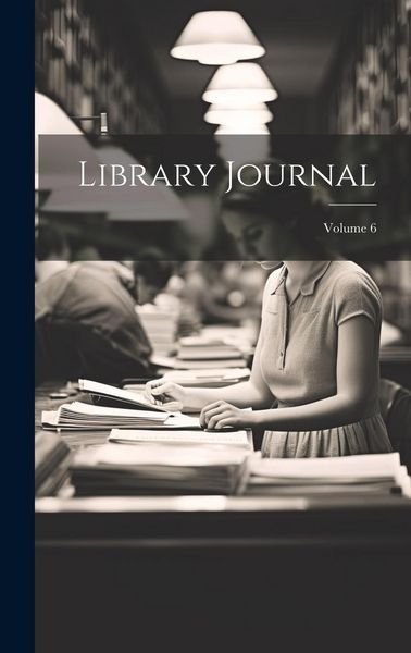 Produktbild: Library Journal; Volume 6