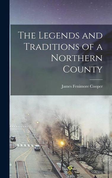 Produktbild: The Legends and Traditions of a Northern County