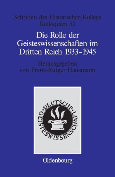 Produktbild: Die Rolle der Geisteswissenschaften im Dritten Reich 1933&ndash;1945