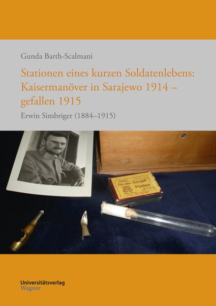Produktbild: Stationen eines kurzen Soldatenlebens: Kaiserman&ouml;ver in Sarajewo 1914 - gefallen 1915