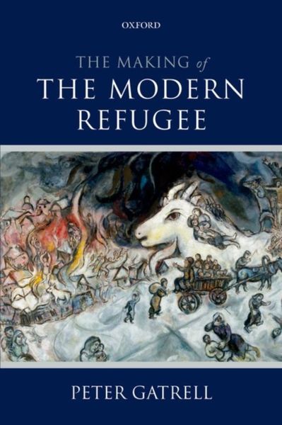 Produktbild: Gatrell, P: Making of the Modern Refugee