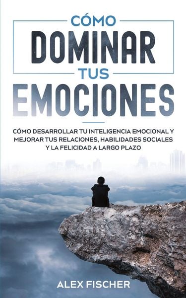 Produktbild: C&oacute;mo Dominar tus Emociones