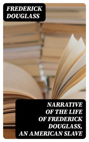 Produktbild: Narrative of the Life of Frederick Douglass, an American Slave