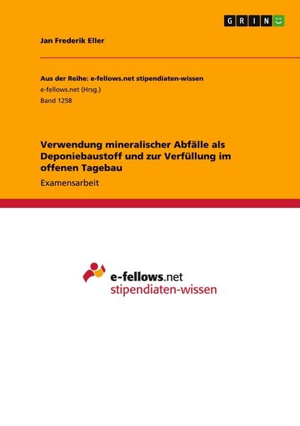 Produktbild: Verwendung mineralischer Abf&auml;lle als Deponiebaustoff und zur Verf&uuml;llung im offenen Tagebau