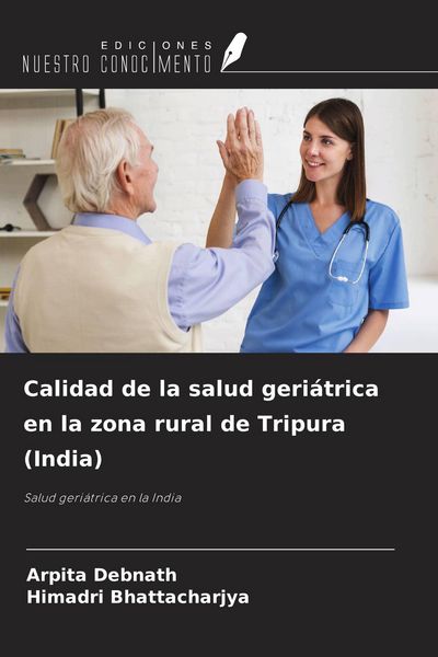 Produktbild: Calidad de la salud geri&aacute;trica en la zona rural de Tripura (India)