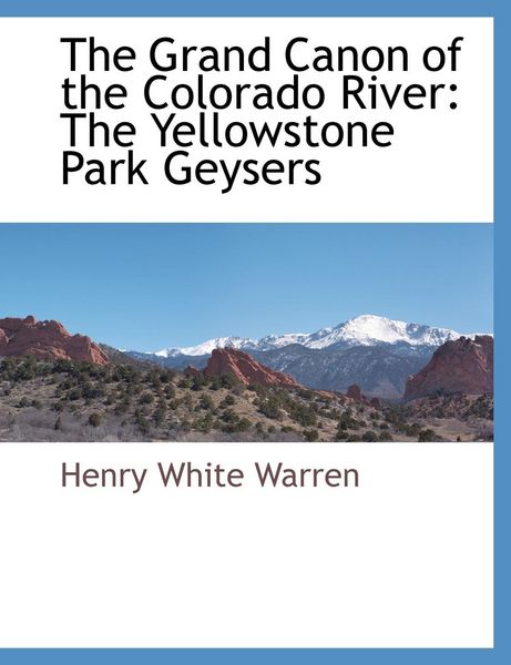 Produktbild: The Grand Canon of the Colorado River: The Yellowstone Park Geysers