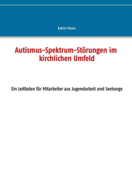 Produktbild: Autismus-Spektrum-St&ouml;rungen im kirchlichen Umfeld