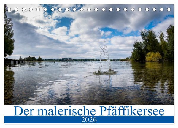 Der malerische Pfäffikersee (Tischkalender 2026 DIN A5 quer), CALVENDO Monatskalender