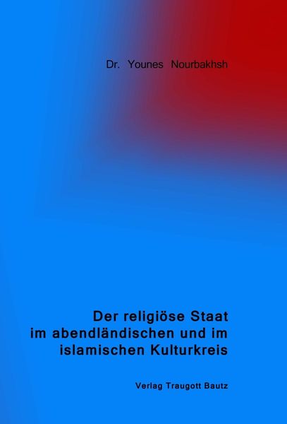 Produktbild: Der religi&ouml;se Staat im abendl&auml;ndischen und im islamischen Kulturkreis