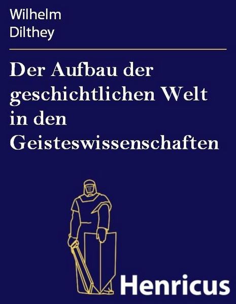Produktbild: Der Aufbau der geschichtlichen Welt in den Geisteswissenschaften