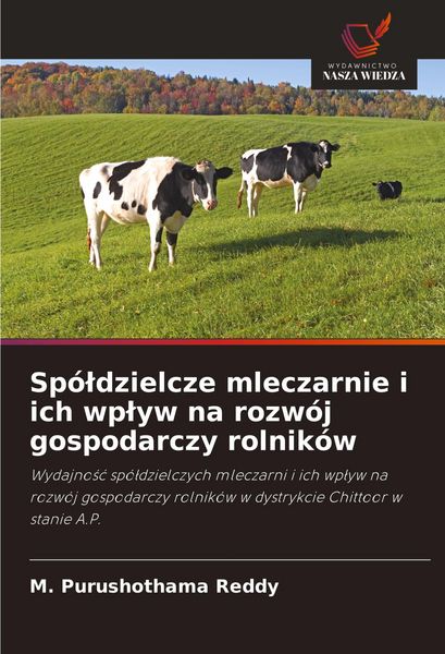 Produktbild: Sp&oacute;&iquest;dzielcze mleczarnie i ich wp&iquest;yw na rozw&oacute;j gospodarczy rolnik&oacute;w