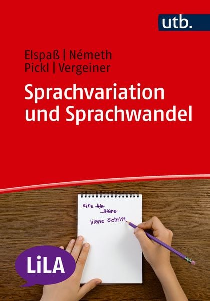 Sprachvariation und Sprachwandel, Taschenbuch von Stephan Elspass , Attila Németh , Simon Pickl , Philip C. Vergeiner, Utb GmbH, 9783825265342