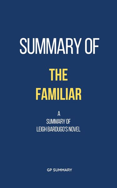 Produktbild: Summary of The Familiar a novel by Leigh Bardugo