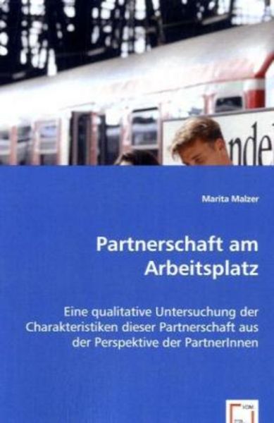 Malzer, M: Partnerschaft am Arbeitsplatz, Taschenbuch von Marita Malzer, VDM, 9783639055580