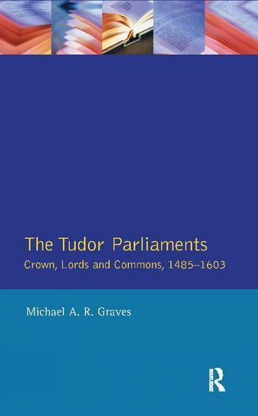 Produktbild: Graves, M: Tudor Parliaments,The Crown,Lords and Commons,148