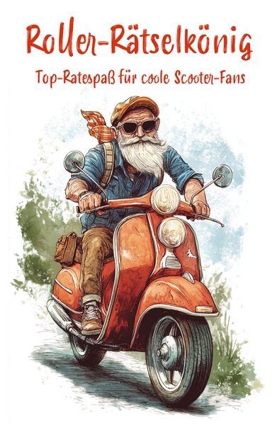 Produktbild: Roller-R&auml;tselk&ouml;nig: Top-R&auml;tselspa&szlig; f&uuml;r coole Scooterfahrer