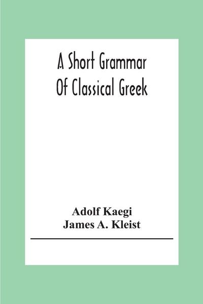 Produktbild: A Short Grammar Of Classical Greek