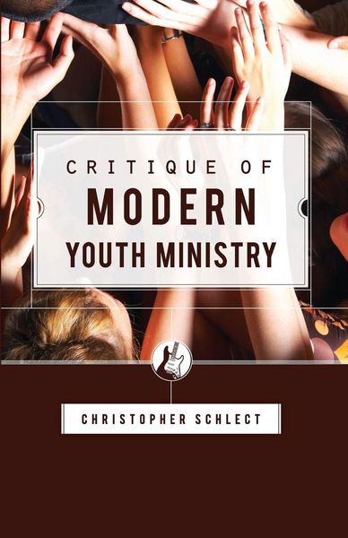 Produktbild: Critique of Modern Youth Ministry