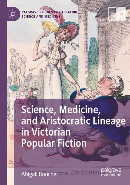 Produktbild: Science, Medicine, and Aristocratic Lineage in Victorian Popular Fiction