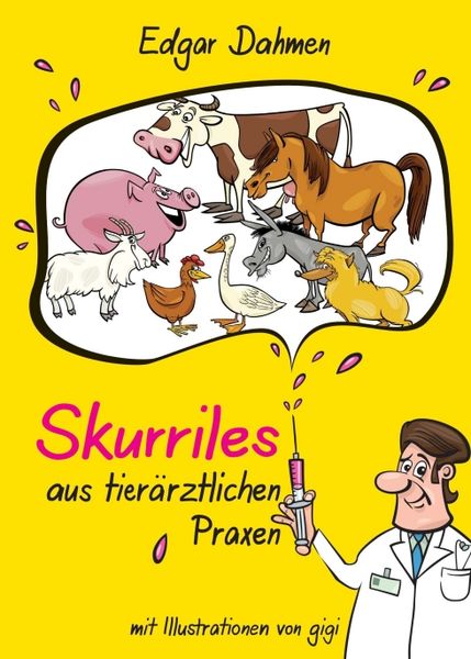 Produktbild: Skurriles aus tier&auml;rztlichen Praxen