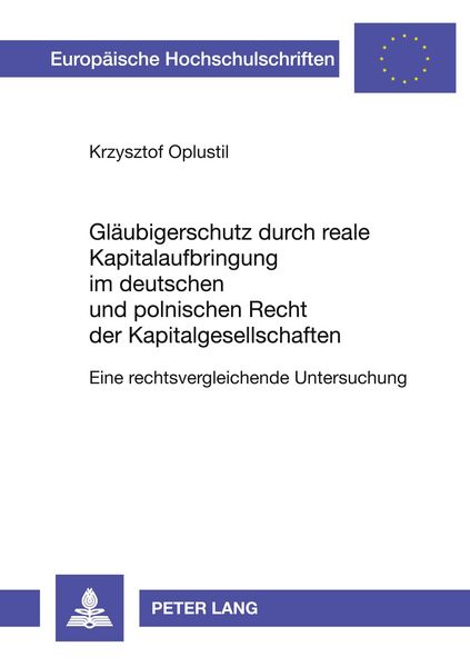 Produktbild: Gl&auml;ubigerschutz durch reale Kapitalaufbringung im Deutschen und Polnischen Recht der Kapitalgesellschaften
