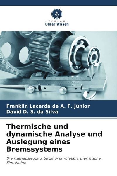 Produktbild: Thermische und dynamische Analyse und Auslegung eines Bremssystems