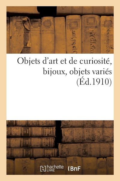 Produktbild: Objets d'art et de curiosit&eacute;, bijoux, objets vari&eacute;s