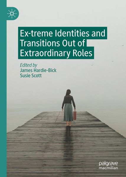 Produktbild: Ex-treme Identities and Transitions Out of Extraordinary Roles