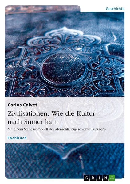 Produktbild: Zivilisationen. Wie die Kultur nach Sumer kam