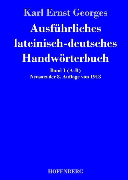 Ausführliches lateinisch-deutsches Handwörterbuch