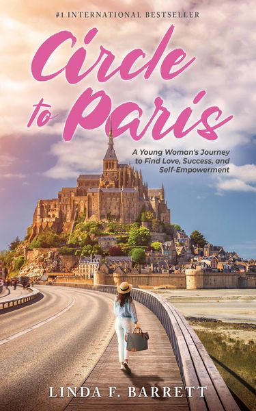 Produktbild: Circle to Paris: A Young Woman's Journey to Find Love, Success, and Self-Empowerment (Honora Favre Romance Series, #1)