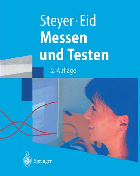 Messen und Testen, Taschenbuch von Rolf Steyer,Michael Eid, Springer Berlin, 978-3-540-67919-6