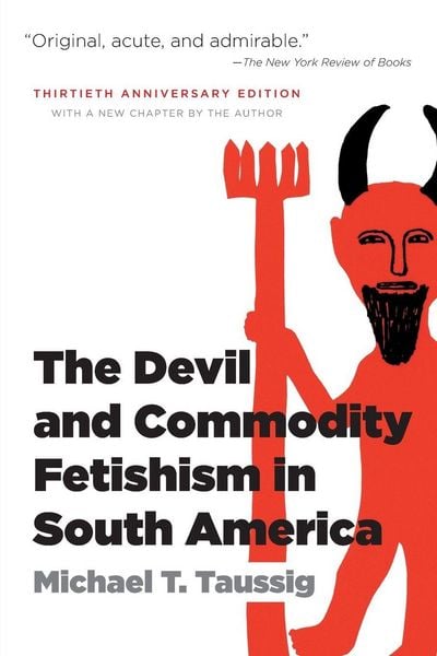 Produktbild: The Devil and Commodity Fetishism in South America