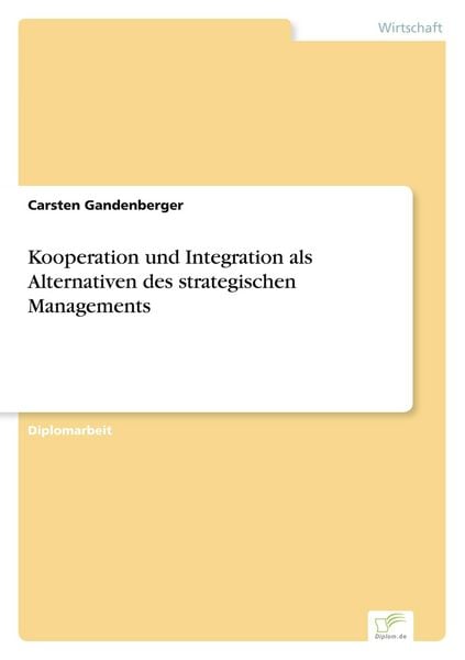 Produktbild: Kooperation und Integration als Alternativen des strategischen Managements