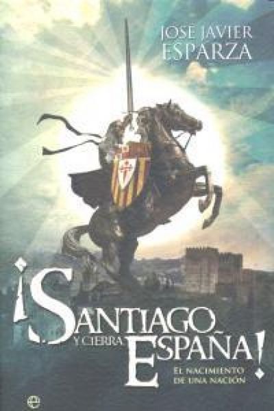 Produktbild: &iexcl;Santiago y cierra, Espa&ntilde;a! : el nacimiento de una naci&oacute;n