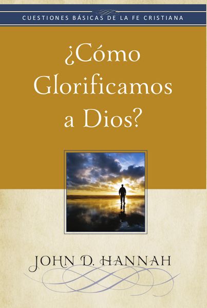 Produktbild: &iquest;C&oacute;mo glorificamos a Dios?