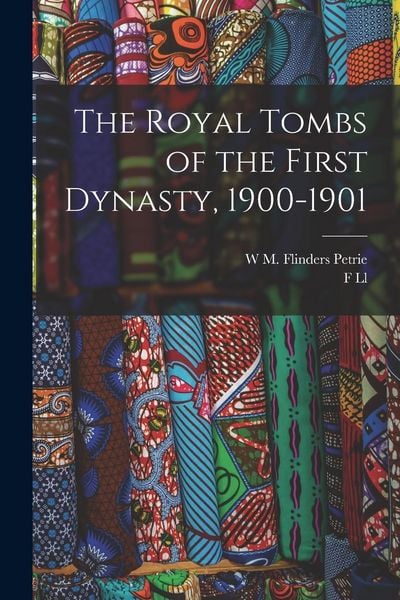 Produktbild: The Royal Tombs of the First Dynasty, 1900-1901