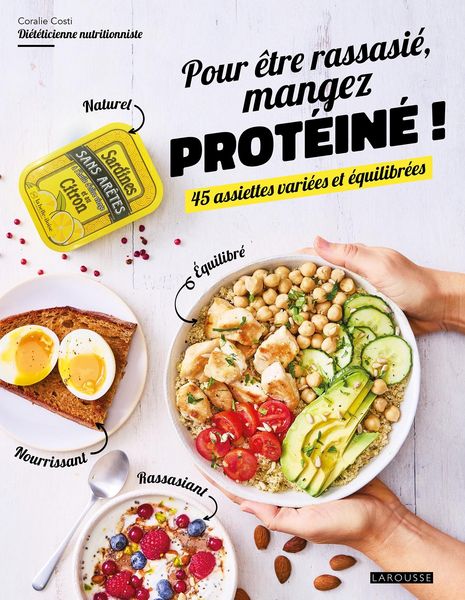 Produktbild: Pour &ecirc;tre rassasi&eacute;, mangez prot&eacute;in&eacute; !