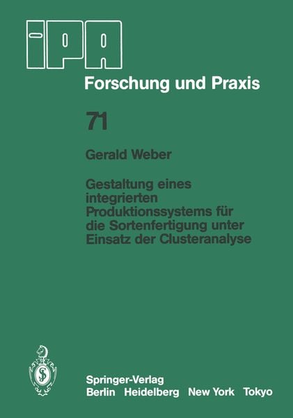 Produktbild: Gestaltung eines integrierten Produktionssystems f&uuml;r die Sortenfertigung unter Einsatz der Clusteranalyse